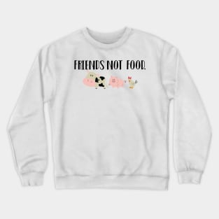 Friends Not Food Crewneck Sweatshirt